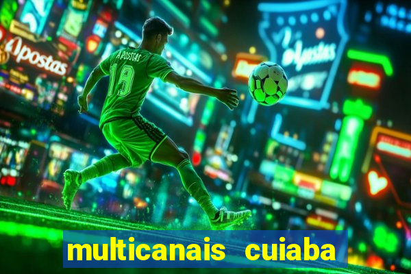 multicanais cuiaba x flamengo